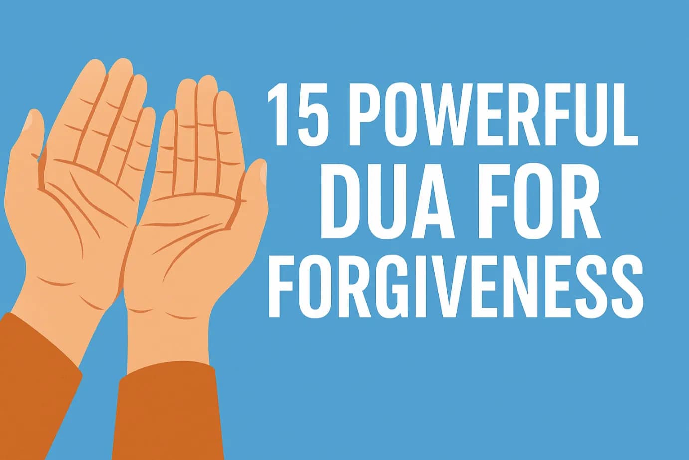 15 Powerful Dua for Forgiveness Every Muslim Should Know