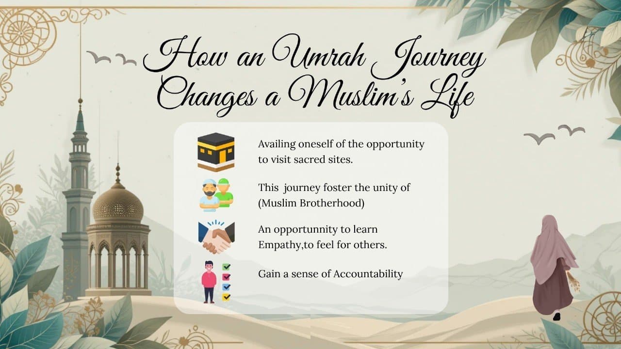 How an Umrah Journey Changes a Muslim’s Life?