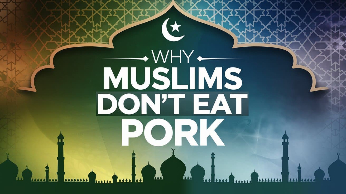 Why Muslims Don’t Eat Pork: Religious and Health Reasons Explained